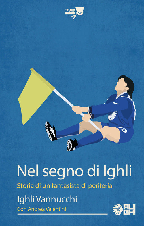 Cover of Nel segno di Ighli. Storia di un fantasista di periferia