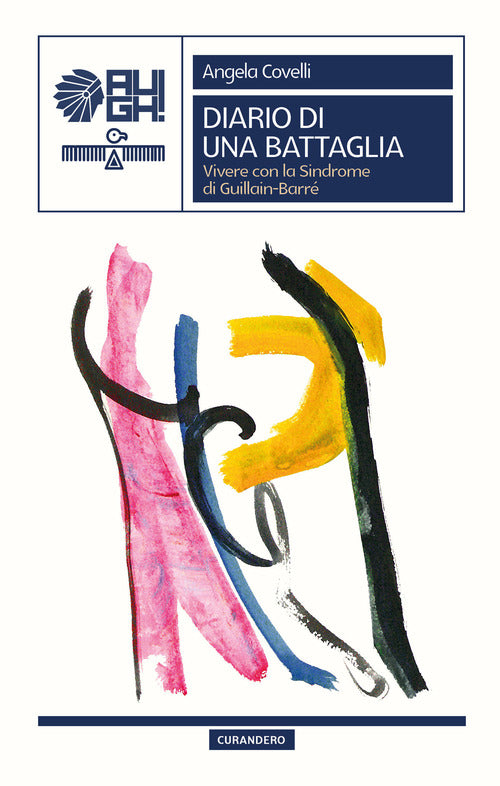 Diario di una battaglia. Vivere con la Sindrome di Guillain-Barr