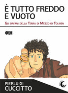 tutto freddo e vuoto. Gli orfani della Terra di Mezzo di Tolkien