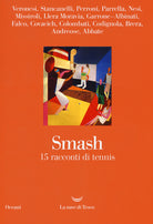 Cover of Smash. 15 racconti di tennis