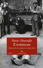 Cover of testimone. Memorie di un magistrato in prima linea