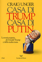 Cover of Casa di Trump, casa di Putin. La storia segreta di Donald Trump e della mafia russa
