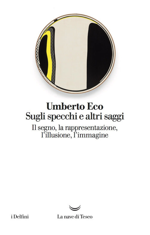 Cover of Sugli specchi e altri saggi. Il segno, la rappresentazione, l'illusione, l'immagine