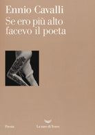 Cover of Se ero più alto facevo il poeta