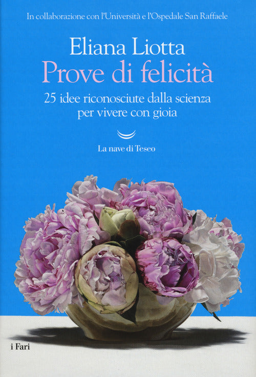 Cover of Prove di felicità. 25 idee riconosciute dalla scienza per vivere con gioia