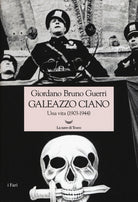 Cover of Galeazzo Ciano. Una vita (1903-1944)