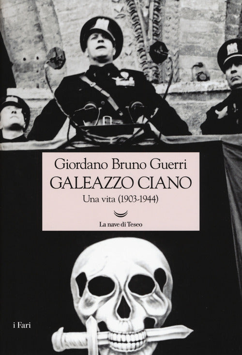 Cover of Galeazzo Ciano. Una vita (1903-1944)