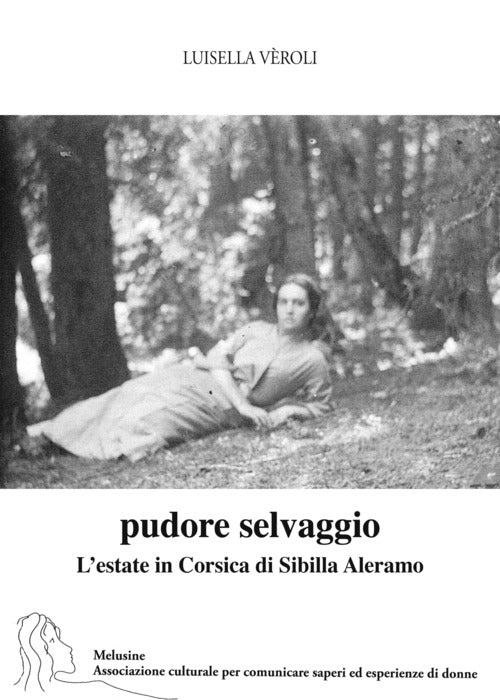 Cover of Pudore selvaggio. L’estate in Corsica di Sibilla Aleramo