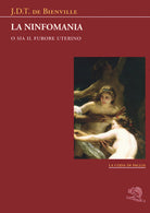 Cover of ninfomania. O sia il furore uterino