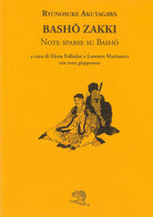 Cover of Bashö zakki. Note sparse su Bashö. Testo giapponese a fronte