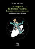 Cover of supposte del Dottor Faustroll. Patafisica e crescita personale