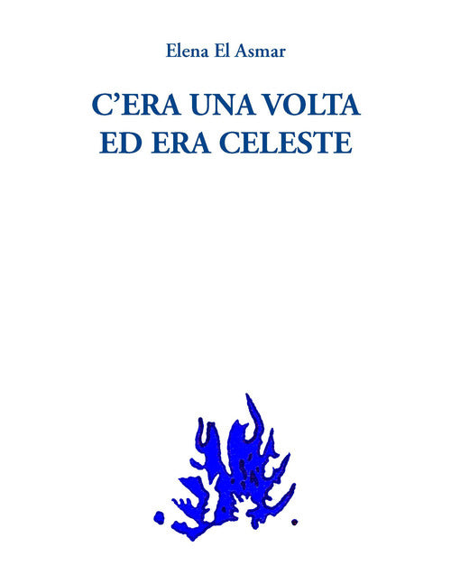 Cover of C'era una volta ed era celeste