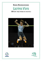 Cover of Lacrime d'oro. 100 (più tre) poesie di atletica