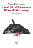 L'omicidio del marchese Aliprandi Martiengo. Manzoni indaga