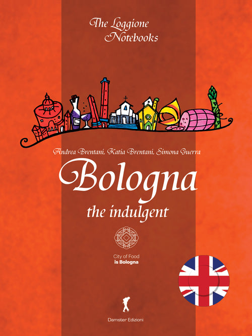 Cover of Bologna the indulgent