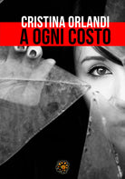 Cover of A ogni costo