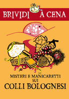 Cover of Misteri e manicaretti dei colli bolognesi