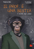 Cover of prof. è una bestia. A lezione dagli animali