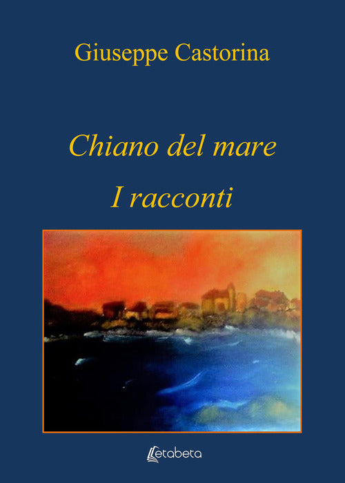 Cover of Chiano del mare. I racconti
