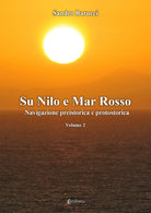 Cover of Sul Nilo e Mar Rosso. Navigazione preistorica a protostorica