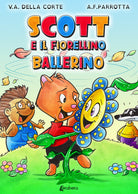 Cover of Scott e il fiorellino ballerino