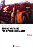Cover of Scendo dal treno per riprendermi la vita