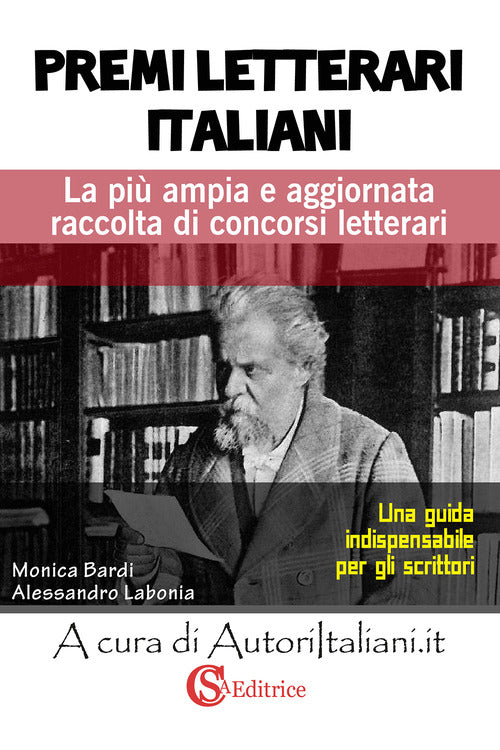 Premi letterari italiani. La pi ampia e aggiornata raccolta di concorsi letterari
