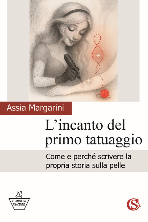 L'incanto del primo tatuaggio. Come e perché scrivere la propria storia sulla pelle