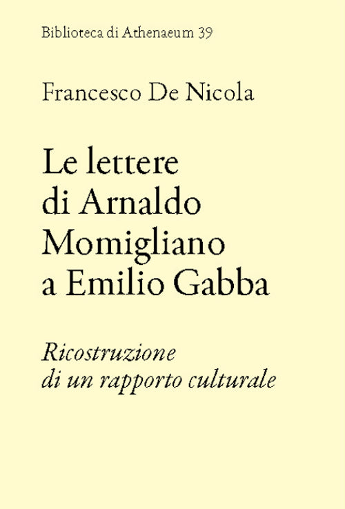 Cover of lettere di Arnaldo Momigliano a Emilio Gabba. Ricostruzione di un rapporto culturale