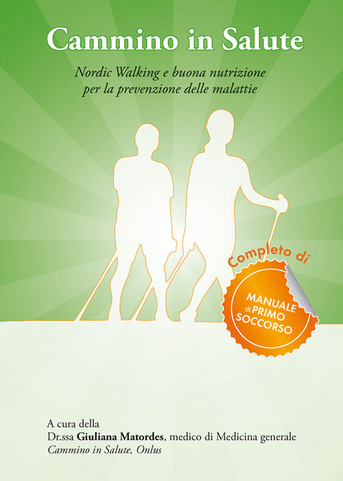 Cover of Cammino in salute. Nordic walking e buona nutrizione per la prevenzione delle malattie