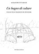 Cover of bagno di culture. Viaggio nelle tradizioni del benessere