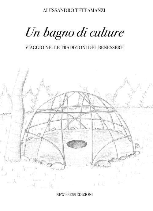 Cover of bagno di culture. Viaggio nelle tradizioni del benessere