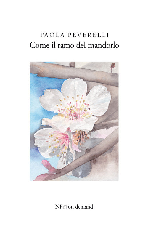 Cover of Come il ramo del mandorlo