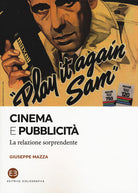 Cover of Cinema e pubblicità. La relazione sorprendente