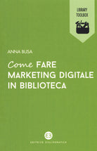 Cover of Come fare marketing digitale in biblioteca