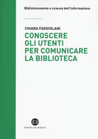 Cover of Conoscere gli utenti per comunicare la biblioteca