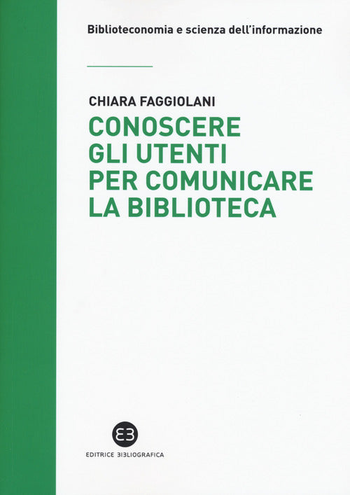 Cover of Conoscere gli utenti per comunicare la biblioteca