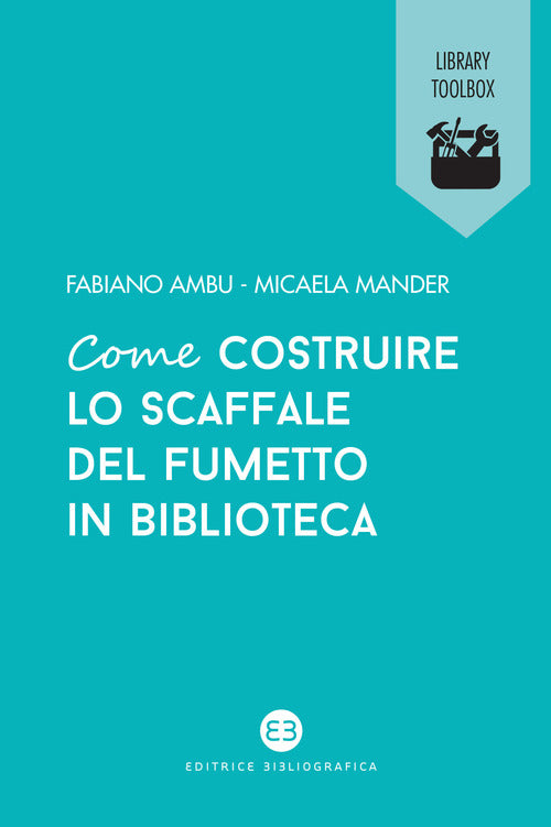 Cover of Come costruire lo scaffale del fumetto in biblioteca
