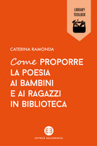 Cover of Come proporre la poesia ai bambini e ai ragazzi in biblioteca