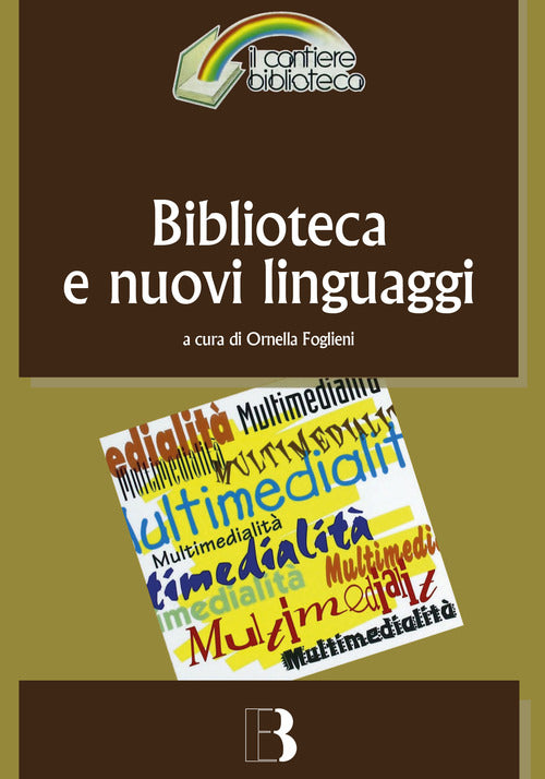 Cover of Biblioteca e nuovi linguaggi. Come cambiano i servizi bibliotecari nella prospettiva multimediale