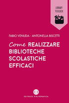 Cover of Come realizzare biblioteche scolastiche efficaci