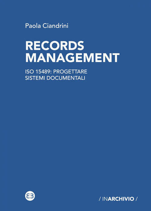 Cover of Records management. ISO 15489: progettare sistemi documentali