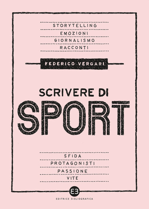 Cover of Scrivere di sport. Storie, biografie e giornalismo tra carta e web