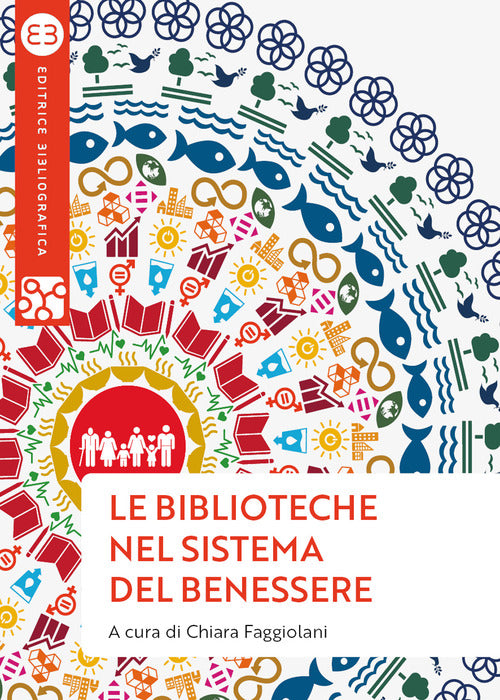 Cover of biblioteche nel sistema del benessere. Uno sguardo nuovo