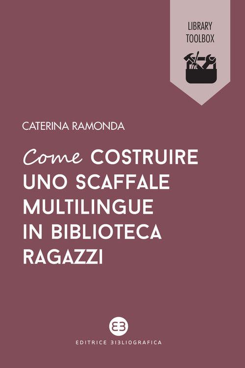 Cover of Come costruire uno scaffale multilingue in biblioteca ragazzi