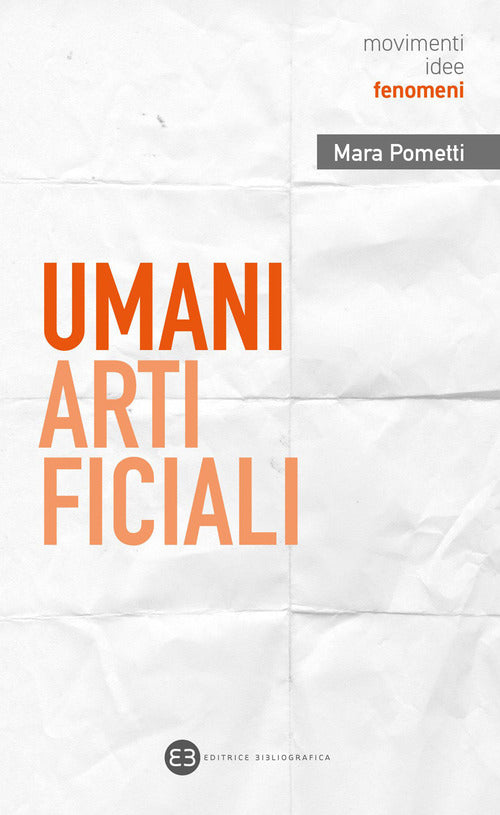 Cover of Umani artificiali. Per un approccio umanistico all’AI