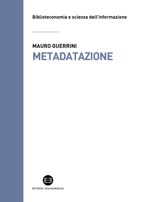 Cover of Metadatazione. La catalogazione in era digitale