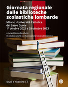 Giornata regionale delle biblioteche scolastiche lombarde. Milano, Universit Cattolica del Sacro Cuore, 1 ottobre 2022 e 28 ottobre 2023