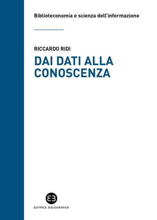 Dai dati alla conoscenza. Introduzione allepistemologia dellinformazione