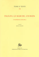 Cover of Filelfo, le Marche, l'Europa. Un'esperienza di ricerca